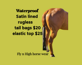 Waterproof satin lined tail bags elastic top